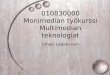 010830000 Monimedian työkurssi Multimedian teknologiat