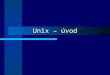 Unix – úvod