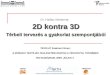 Dr. Halász Marianna: 2D kontra 3D Térbeli tervezés a gyakorlat szempontjából