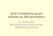 QCD Constituent quark masses as SM parameters