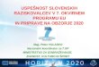 USPEŠNOST SLOVENSKIH RAZISKOVALCEV V 7. OKVIRNEM PROGRAMU EU IN PRIPRAVE NA OBZORJE 2020