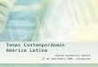 Temas Contemporáneos  América Latina