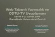 Web Tabanlı Yayıncılık ve ODTÜ-TV Uygulaması AB’06 9-11 Şubat 2006  Pamukkale Üniversitesi Denizli