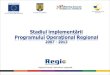 Stadiul implementării Programului Operaţional Regional  2007 - 2013