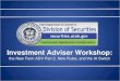Investment Adviser Workshop: the New Form ADV Part 2, New Rules, and the IA Switch