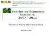 Cenários da Economia Brasileira  2007 - 2011