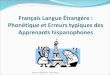 Français Langue Étrangère :    Phonétique  et  Erreurs typiques  des  Apprenants hispanophones