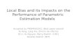 Local Bias and its Impacts on the Performance of Parametric  Estimation  Models