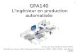 GPA140  L’ingénieur en production automatisée