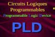 Circuits Logiques Programmables