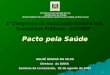 1º Congresso da Associação Gaúcha dos  Consórcios Públicos - AGCONP Pacto pela Saúde