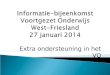 Informatie-bijeenkomst Voortgezet Onderwijs  West-Friesland 27 januari 2014