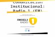 Comunicación Institucional: Radio 1 (FM)