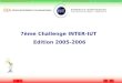 7ème Challenge INTER-IUT  Edition 2005-2006