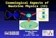 Cosmological Aspects of  Neutrino Physics (II)