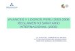 AVANCES Y LOGROS PERÚ 2003-2006 REGLAMENTO SANITARIO INTERNACIONAL (2005)