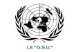 LA  “O .N.U.”