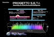PROGETTO S.E.T.I. Searching for ExtraTerrestrial Intelligence
