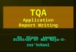 TQA  Application  Report Writing