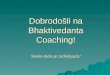 Dobrodošli na Bhaktivedanta Coaching ! Svaka duša je zadivljujuća !