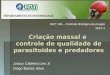Criação  massal  e  controle de qualidade de parasitoides e predadores