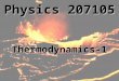 Physics 207105 Thermodynamics-1