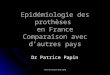 Epidémiologie des prothèses  en France Comparaison avec d’autres pays