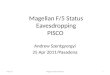 Magellan F/5 Status Eavesdropping PISCO