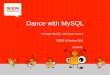 Dance with MySQL
