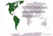 REGIONÁLNA GEOGRAFIA AMERIKY