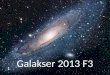 Galakser  2013  F3