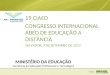 19 CIAED CONGRESSO INTERNACIONAL ABED DE EDUCAÇÃO A DISTÂNCIA SALVADOR, 9 DE SETEMBRO DE 2013