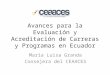 Avances para la Evaluación y Acreditación de Carreras y Programas en Ecuador