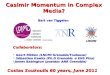 Casimir Momentum in Complex Media? Bart van Tiggelen