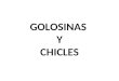 GOLOSINAS  Y CHICLES