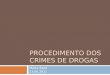 Procedimento dos crimes de drogas