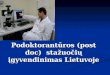 Podoktorantūros (post doc)  stažuočių įgyvendinimas Lietuvoje