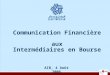 Communication Financière  aux Intermédiaires en Bourse