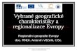 Vybrané geografické charakteristiky a regionalizace Evropy