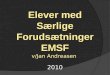 Elever med Særlige Forudsætninger EMSF v/Jan Andreasen