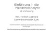 Einführung in die Politikfeldanalyse 11.Vorlesung Prof. Herbert Gottweis Sommersemester 2006