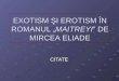 EXOTISM ŞI EROTISM ÎN ROMANUL  „ MAITREYI ” DE MIRCEA ELIADE