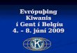 Evrópuþing Kiwanis  í Gent í Belgíu 4. – 8. júní 2009