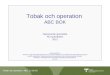 Tobak och operation  ABC BOK Opererande specialitet NU-sjukvården 2012 Sammanställd av