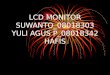 LCD MONITOR SUWANTO_08018303 YULI AGUS P_08018342 HAFIS