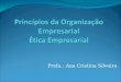 Princípios da Organização Empresarial Ética Empresarial