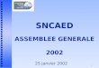 SNCAED ASSEMBLEE GENERALE   2002