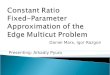 Constant Ratio  Fixed-Parameter Approximation of the Edge Multicut Problem