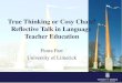 True Thinking or Cosy Chats? Reflective Talk in Language  Teacher Education