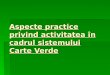 Aspecte practice privind activitatea în cadrul sistemului Carte Verde